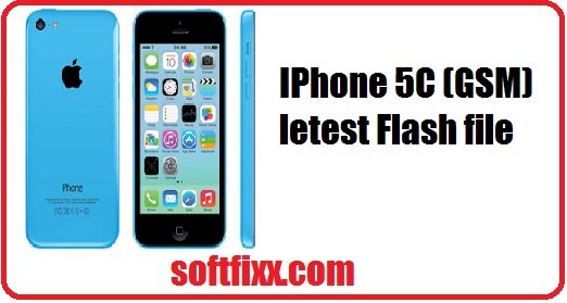 iPhone 5C Gsm Latest Flash File